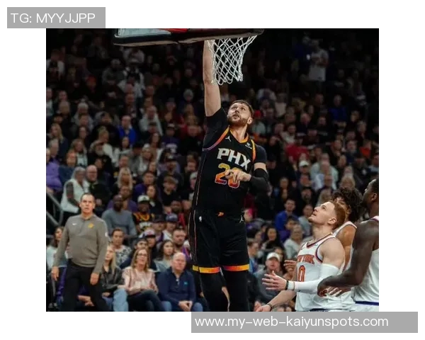 老里谈布伦森表现上半场顺利下半场对抗增强导致节奏丧失