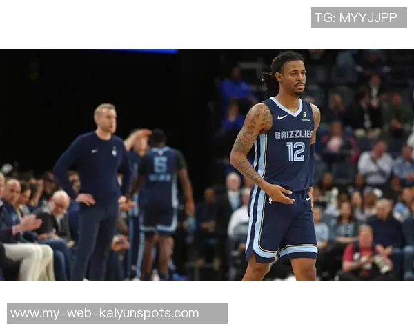 路威直言莫兰特应专注比赛否则交易价值将持续下滑 路威直言莫兰特应专注比赛否则交易价值将持续下滑