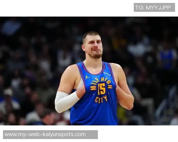 约基奇火力全开19投16中砍下35分15板7助攻展现统治力 约基奇火力全开19投16中砍下35分15板7助攻展现统治力